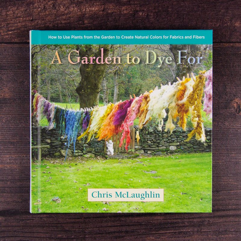 A garden to dye for by Chris McLoughlin