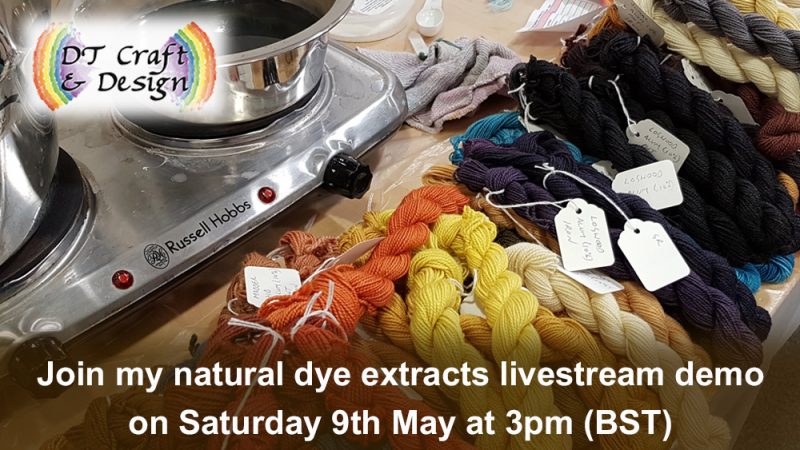 hand-dyeing with natural dye extracts - livestream demo 9 may 20